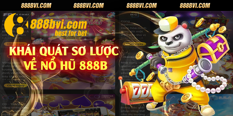 Khái quát sơ lược về nổ hũ 888b