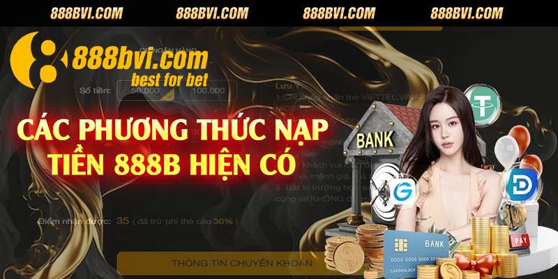 Các phương thức nạp tiền 888b hiện có 